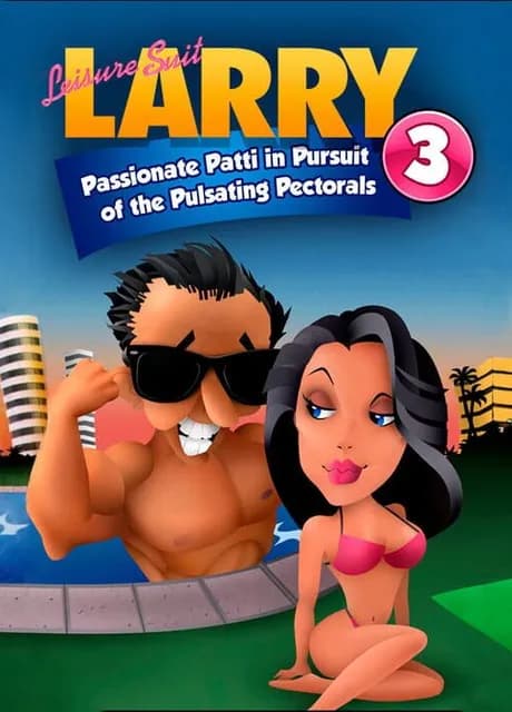 Leisure Suit Larry III: Passionate Patti in Pursuit of the Pulsating Pectoral