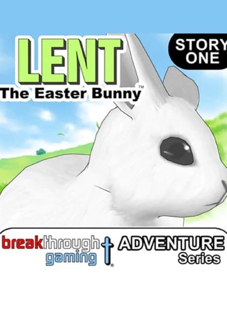 Lent: The Easter Bunny - Lent's Adventure: Story One