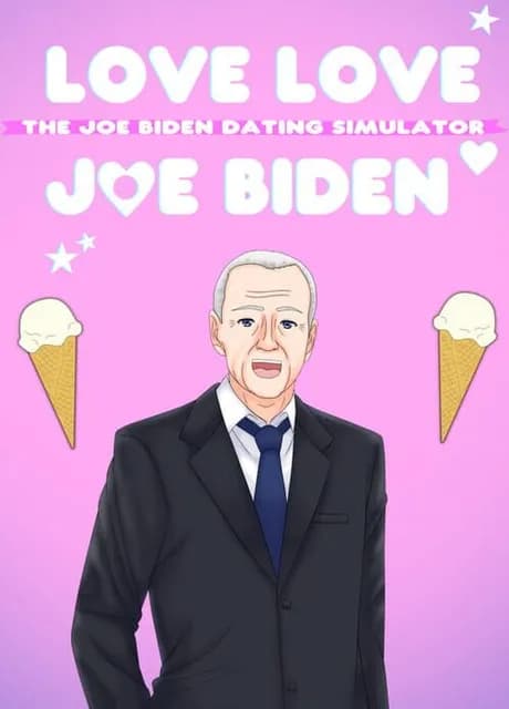 Love Love Joe Biden: The Joe Biden Dating Simulator