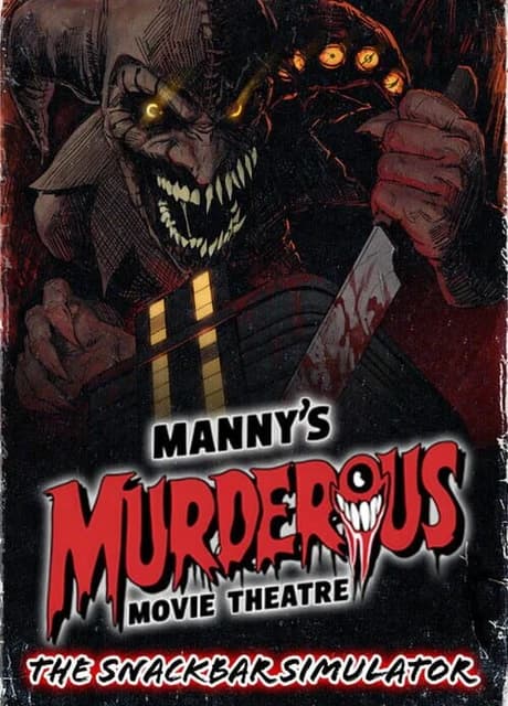 Manny's Murderous Movie Theater: The Snackbar Simulator