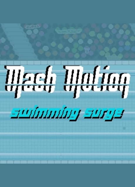 Mash Motion: Swimming Surge