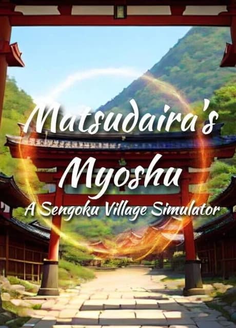 Matsudaira's Myoshu: A Sengoku Village Simulator