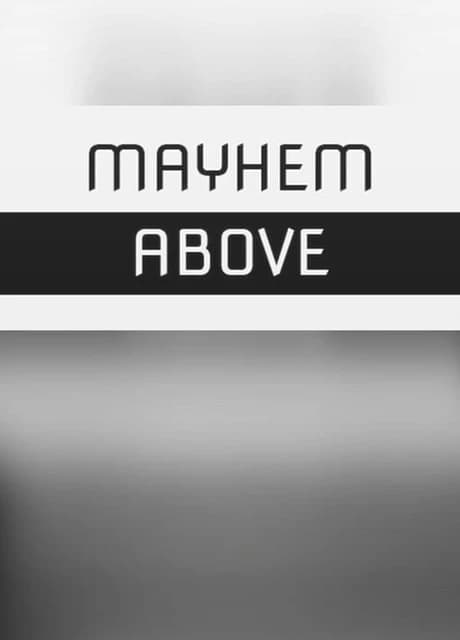 Mayhem Above