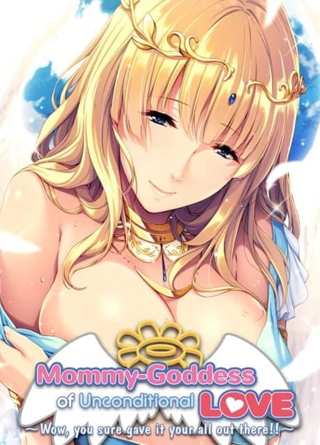 Mommy-Goddess of Unconditional Love ~Wow, You Sure Gave It Your All Out There!~