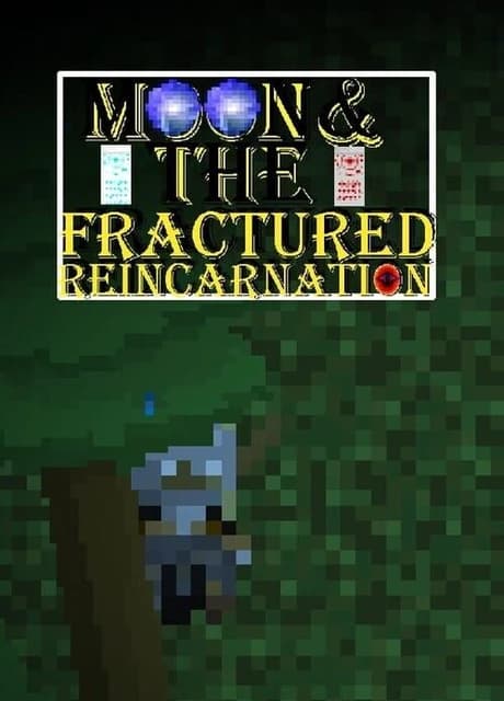 Moon & the Fractured Reincarnation
