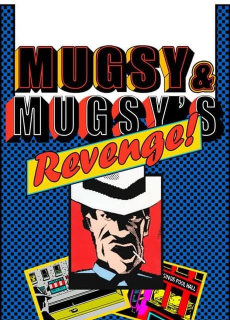 Mugsy & Mugsy's Revenge