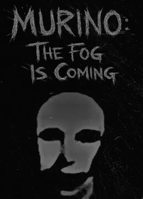 Murino: The Fog Is Coming