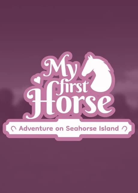 My First Horse: Adventures on Seahorse Island