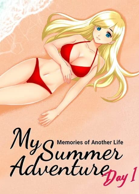 My Summer Adventure: Memories of Another Life - Day 1