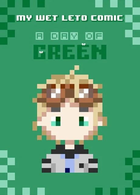 My Wet Leto Comic: A Day of Green