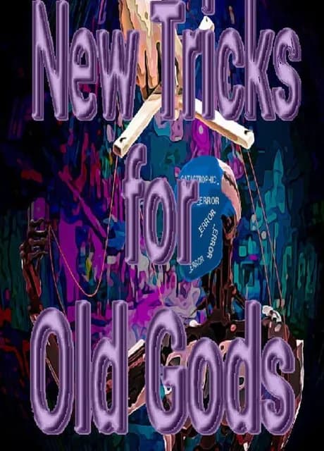 New Tricks for Old Gods