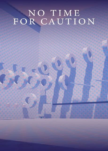 No Time For Caution