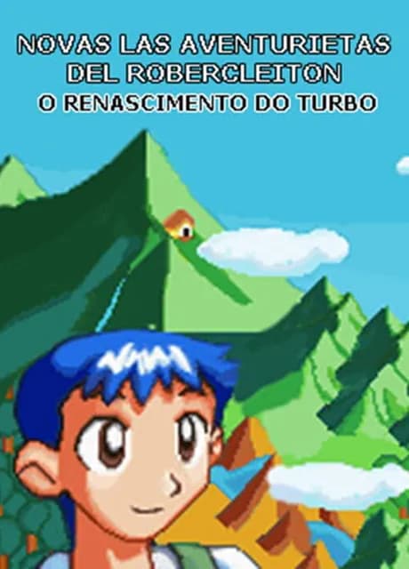 Novas Las Aventurietas del Robercleiton o Renascimento do Turbo