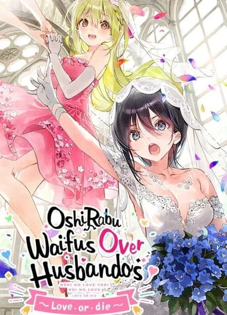 OshiRabu: Waifus Over Husbandos - Love or Die