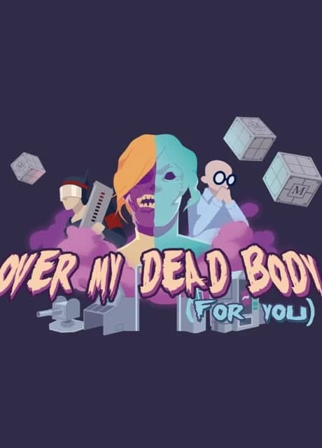 Over My Dead Body (For You)