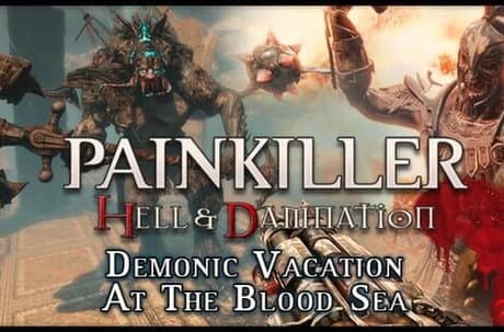Painkiller: Hell & Damnation - Demonic Vacation at the Blood Sea