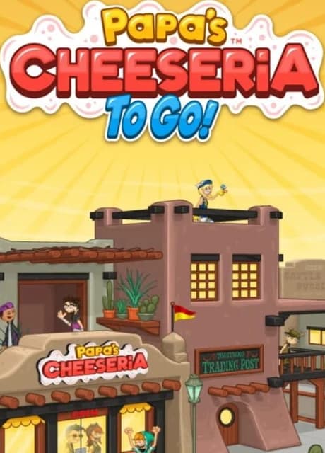 Papa's Cheeseria To Go!