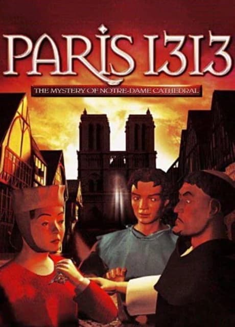 Paris 1313: The Mystery of Notre-Dame Cathedral