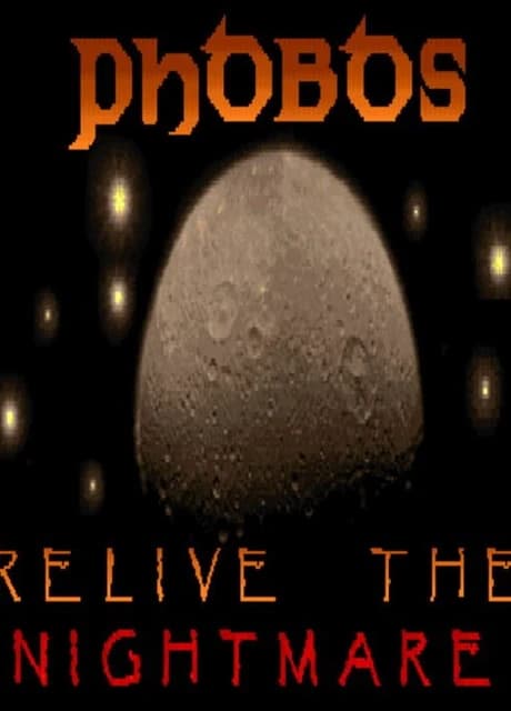 Phobos: Relive The Nightmare