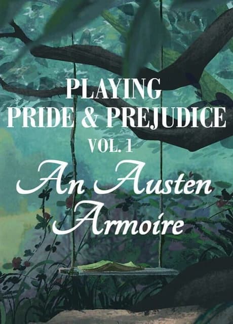 Playing Pride & Prejudice 1: An Austen Armoire