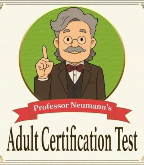Professor Neumann's Adult Certification Test