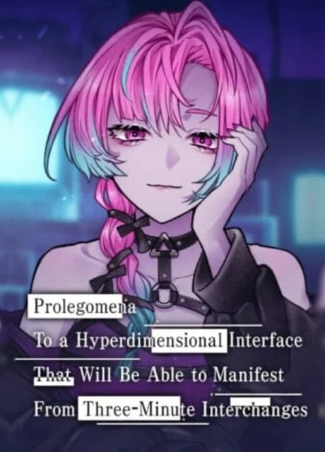 Prolegomena To a Hyperdimensional Interface That Will Be Able to Manifest From Three-Minute Interchanges