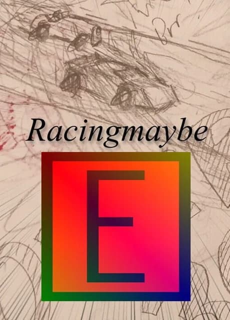 Racingmaybe