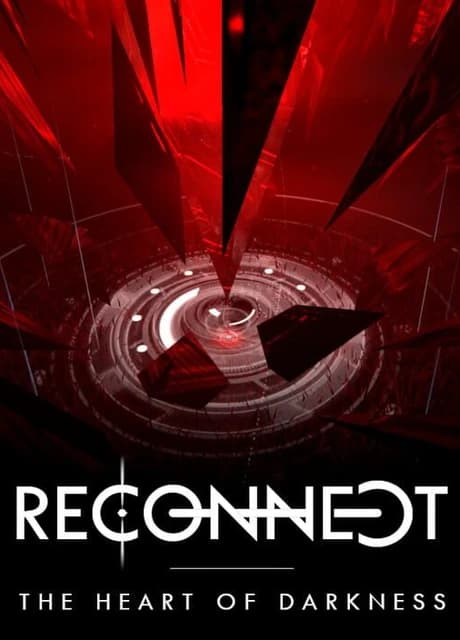 Reconnect: The Heart of Darkness