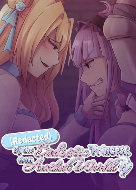 Redacted by the Sadistic Princess from Another World?!
