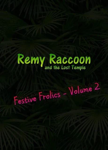 Remy Raccoon and the Lost Temple: Festive Frolics - Volume 2