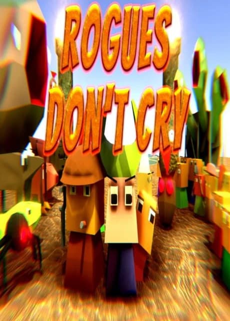 Rogues Don't Cry