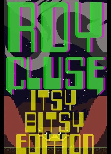 Roy Cluse: Itsy-Bitsy Edition