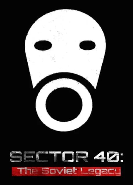 Sector 40: The Soviet Legacy