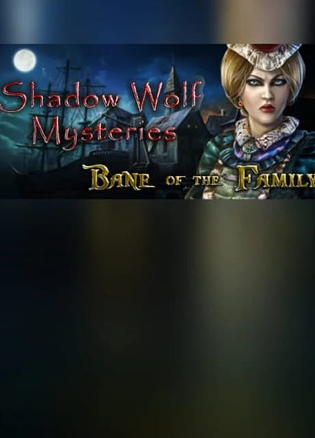 Shadow Wolf Mysteries: Bane of the Family - Collector's Edition