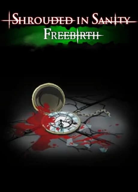 Shrouded in Sanity: Freebirth