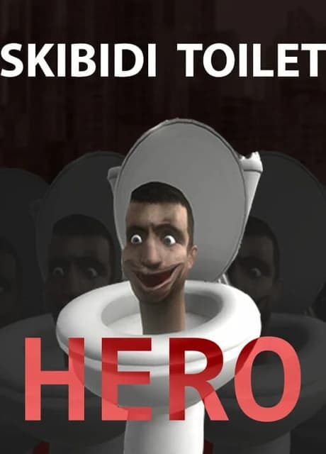 Skibidi Toilet Hero