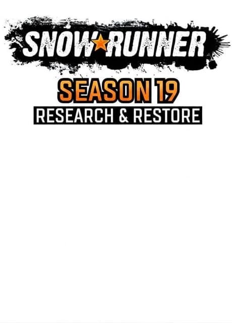 SnowRunner: Season 19 - Research & Restore