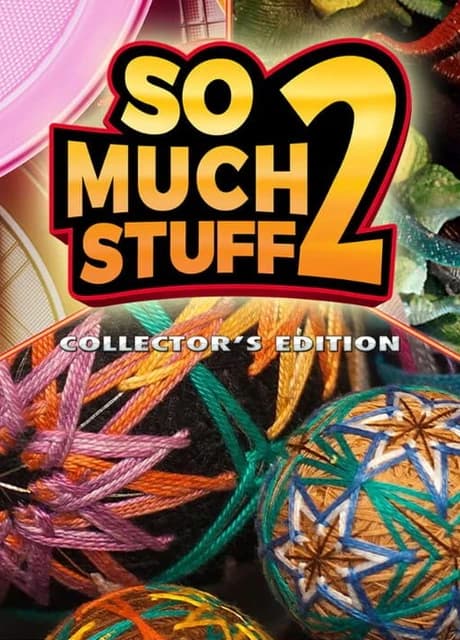 So Much Stuff 2: Collector's Edition