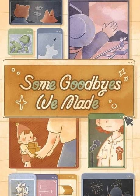 Some Goodbyes We Made