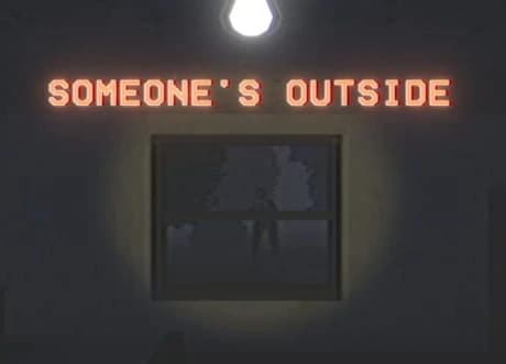 Someone's Outside