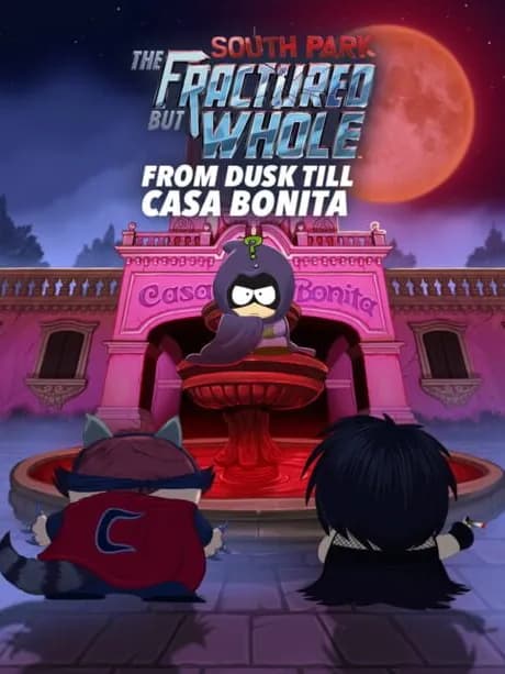 South Park: The Fractured But Whole - From Dusk Till Casa Bonita