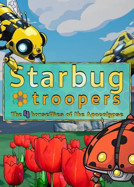 Starbug Troopers: The 4 Horseflies of the Apocalypse