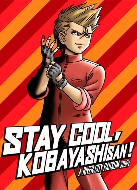 Stay Cool, Kobayashi-san!: A River City Ransom Story