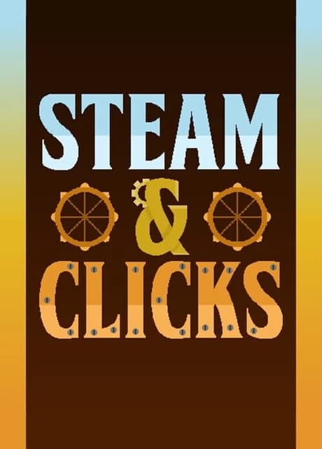 Steam & Clicks