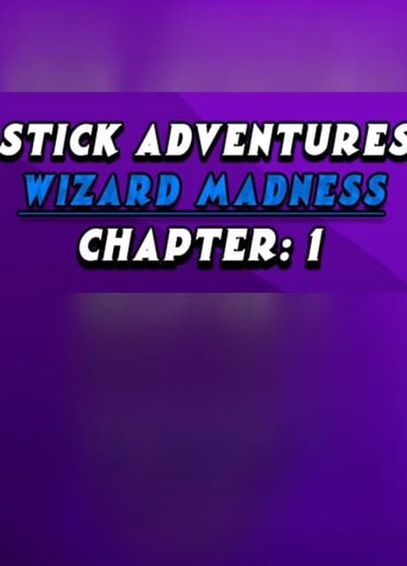 Stick Adventures: Wizard Madness - Chapter 1