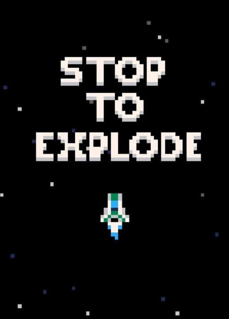 Stop to Explode