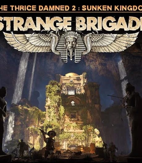 Strange Brigade: The Thrice Damned 2 - The Sunken Kingdom