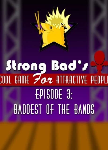Strong Bad's Cool Game for Attractive People Episode 3: Baddest of the Bands