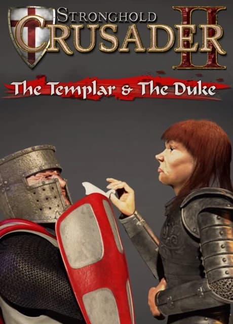 Stronghold Crusader II: The Templar &The Duke