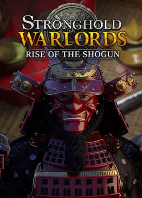 Stronghold: Warlords - Rise of the Shogun Campaign